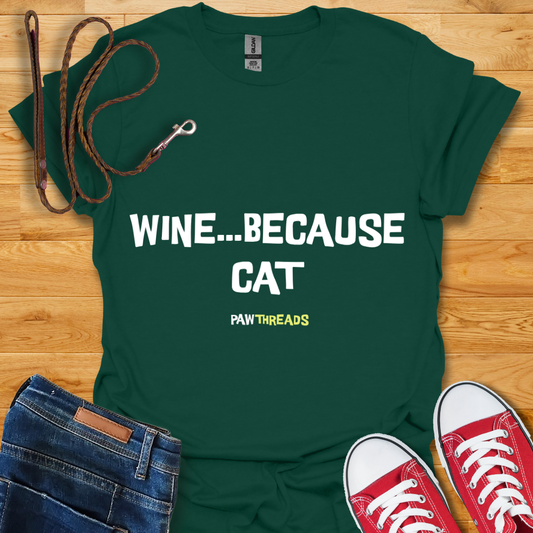 Because Cat T-Shirt